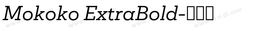 Mokoko ExtraBold字体转换